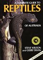 Complete Guide to Reptiles of Australia: Second Edition