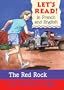Red Rock/Rocher rouge: French/English Edition (Let's Read! Books) (French Edition)