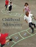Childhood and Adolescence
 Voyages in Development,
Spencer A. Rathus