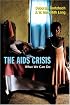 The AIDS Crisis: What We Can Do
