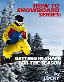 How to Snowboard