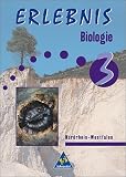 Erlebnis Biologie 3. Sch�lerband. Nordrhein-Westfalen
