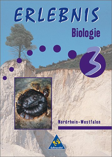 Erlebnis Biologie 3. Sch�lerband. Nordrhein-Westfalen