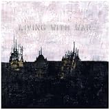 Living With War (W/Dvd)