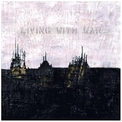 Living With War - In the Beginning