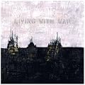 Living With War - In the Beginning