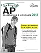Cracking the AP Calculus AB & BC Exams, 2012 Edition (College Test Preparation)