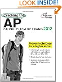 Cracking the AP Calculus AB & BC Exams, 2012 Edition (College Test Preparation)