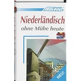 ASSiMiL Selbstlernkurs f�r Deutsche: Assimil. Niederl�ndisch ohne M�he heute. Lehrbuch mit 84 Lektionen, 200 �bungen + L�sungenvon "Leon Verlee"