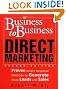 Business-to-Business Direct Marketing: Proven Direct Response Methods to Generate More Leads and Sales, Second Edition