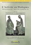 L activité en dialogues - Entretiens sur l activité humaine