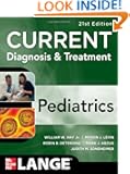 CURRENT Diagnosis and Treatment Pediatrics, Twenty-First Edition (Current Pediatric Diagnosis & Treatment)