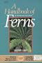 A Handbook of Ferns for Australia and New Zealand (Lothian Gardening Guide)