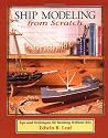 Ship Modeling from Scratch: Tips and Techniques for Building Without Kits