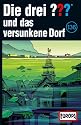 Die drei Fragezeichen - Folge 136: und das versunkene Dorf [Musikkassette]