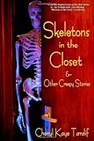 Skeletons in the Closet & Other Creepy Stories