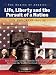 Life, Liberty and the Pursuit of a Nation: How 13 Fragile Colonies United to Defy an Empire and Create the World's First Great Democracy (Making of America)