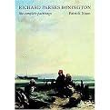 Richard Parkes Bonington (The Complete Paintings) (Hardcover)