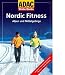 Used : ADAC Nordic Fitness 2007: Alpen & Mittelgebirge. Nordic-Walking, Winter-Wandern, Langlauf, Wellness