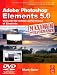 Adobe Photoshop Elements 5.0 Maximum Performance: Unleash the Hidden Performance of Elements by Mark Galer