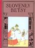 Slovenly Betsy