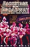 Backstage on Broadway : musicals and their makers