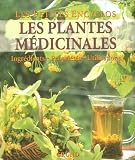 Livres Phytothérapie - Les plantes médicinales : Ingrédients-Propriétés-Utilisations