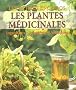 Les plantes m�dicinales : Ingr�dients-Propri�t�s-Utilisations