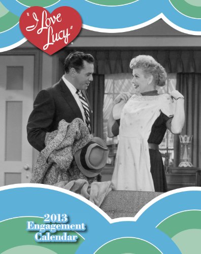2013 I Love Lucy Weekly Engagement Calendar