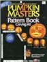 PUMPKIN MASTERS PATTERN BOOK