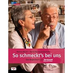 So schmeckt's bei uns: Das Begleitbuch zur Servicezeit Essen und Trinken