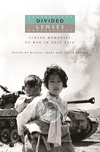 Divided Lenses: Screen Memories of War in East Asia