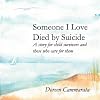 Someone I Love Died by Suicide: A Story for Child Survivors and Those Who Care for Them