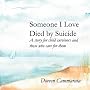Someone I Love Died by Suicide: A Story for Child Survivors and Those Who Care for Them