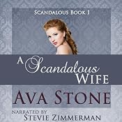 A Scandalous Wife: Scandalous Series, Book 1 - Volume 1 | [Ava Stone]