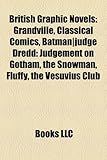 British Graphic Novels (Study Guide): Grandville, Classical Comics, Batman-Judge Dredd: Judgement on Gotham, the Snowman, Fluffy-