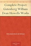 Complete Project Gutenberg William Dean Howells Works