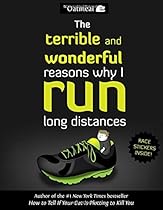 The Terrible and Wonderful Reasons Why I Run Long Distances (The Oatmeal)