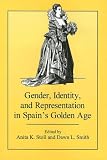 Gender, Identity, And Representation In Spain's Golden Age