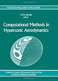 Computational Methods in Hypersonic Aerodynamics (Fluid Mechanics and Its Applications)