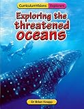 Exploring the threatened oceans