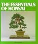 The Essentials of Bonsai