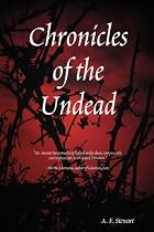 Chronicles of the Undead by A. F. Stewart