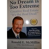 No Dream Is Too Extreme; Creative Real Estate " It's the Real Deal"!