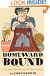 Homeward Bound: Why Women Are Embraci...