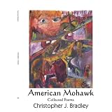 American Mohawk: Collected Poems