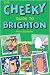 Cheeky Guide to Brighton, The (Cheeky Guides)