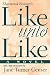 Book Like Unto Like (Southern Classics Series)