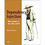 Dependency Injection: With Examples in Java, Ruby, and C#