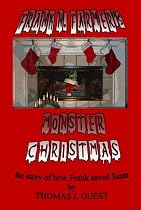 Click to Download Free Kindle Book -> Frank N. Farmer's Monster Christmas (The Frank N. Farmer Series)